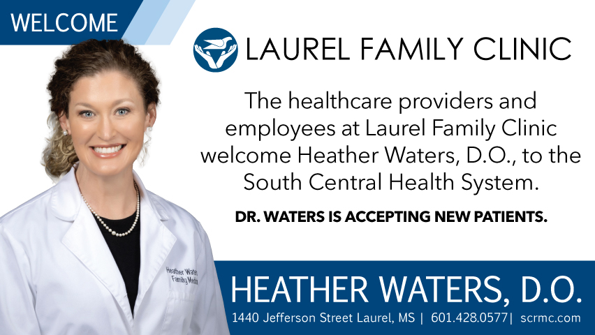 Welcome Dr Waters Laurel Family Clinic South Central Regional Medical Center
