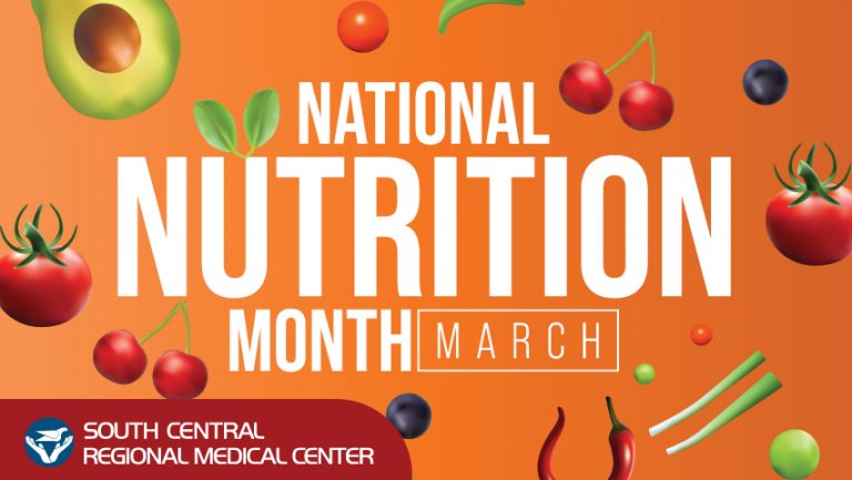 National Nutrition Month March South Central Regional Medical Center